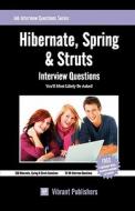 Hibernate, Spring & Struts Interview Questions You'll Most Likely Be Asked di Vibrant Publishers edito da Createspace