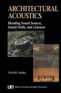 Architectural Acoustics di Yoichi Ando edito da Springer New York