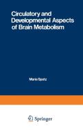 Circulatory and Developmental Aspects of Brain Metabolism edito da Springer US