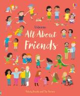 All About Friends di Felicity Brooks edito da Usborne Publishing Ltd