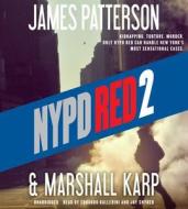 NYPD Red 2 di James Patterson, Marshall Karp edito da Hachette Audio