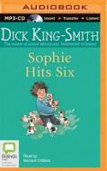 Sophie Hits Six di Dick King-Smith edito da Bolinda Audio
