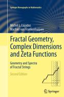 Fractal Geometry, Complex Dimensions and Zeta Functions di Machiel Van Frankenhuijsen, Michel L. Lapidus edito da Springer New York