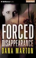 Forced Disappearance di Dana Marton edito da Brilliance Audio