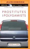 Prostitutes and Polygamists: A Look at Love, Old Testament Style di David T. Lamb edito da Zondervan on Brilliance Audio
