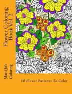Flower Coloring Book Vol. 2 di Penny Farthing Graphics edito da Createspace