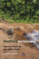 Unsettling Agribusiness di LaShandra Sullivan edito da University Of Nebraska Press
