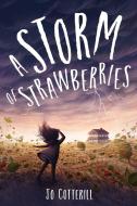 A Storm of Strawberries di Jo Cotterill edito da LITTLE BEE BOOKS