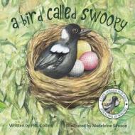 A Bird Called Swoopy di PRG Collins edito da Austin Macauley Publishers