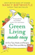 GREEN LIVING MADE EASY di NANCY BIRTWHISTLE edito da MACMILLAN