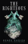 The Righteous di Renee Ahdieh edito da Hodder & Stoughton