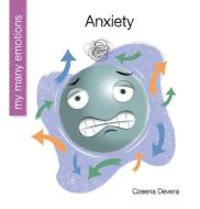 Anxiety di Czeena Devera edito da CHERRY LAKE PUB