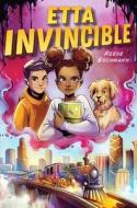 Etta Invincible di Reese Eschmann edito da ALADDIN