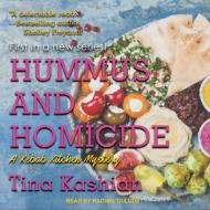 Hummus and Homicide di Tina Kashian edito da Tantor Audio