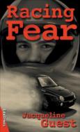 Racing Fear di Jacqueline Guest edito da LORIMER CHILDREN & TEENS