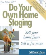 Do Your Own Home Staging [With CDROM] di Tina Parker edito da Self Counsel Press