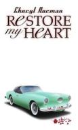 Restore My Heart edito da Medallion Press