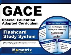 Gace Special Education Adapted Curriculum Flashcard Study System: Gace Test Practice Questions and Exam Review for the Georgia Assessments for the Cer di Gace Exam Secrets Test Prep Team edito da Mometrix Media LLC