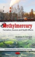 Methylmercury di A. P. Ed Clampet edito da Nova Science Publishers Inc