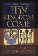 Thy Kingdom Come di Valentin Tomberg edito da Angelico Press