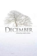 December: A Novel by Judah Lovato di Judah Lovato edito da Tate Publishing & Enterprises