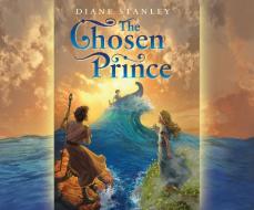 The Chosen Prince di Diane Stanley edito da Dreamscape Media