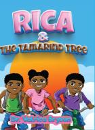 Rica and the Tamarind Tree di Valrica Bryson edito da Lulu.com