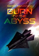 Burn of the Abyss di Dmitry Pavlovsky edito da Lulu.com