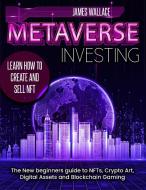 Metaverse Investing di James Wallace edito da James Wallace