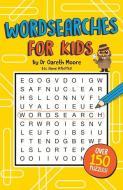 Wordsearches for Kids di Gareth Moore edito da MICHAEL OMARA BOOKS