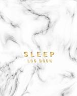 Sleep Log Book: Elegant Gold and Marble Cover Journal to Monitor and Track Sleep Habits and Sleep Disorders a Great Reso di Wilton &. Bradley Books edito da INDEPENDENTLY PUBLISHED