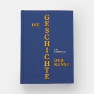 Die Geschichte der Kunst di Eh Gombrich edito da Phaidon Verlag GmbH