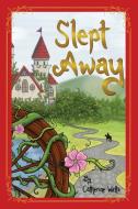 Slept Away di Catherine Watts edito da Pegasus Elliot Mackenzie Publishers
