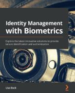 Identity Management With Biometrics di Lisa Bock edito da Packt Publishing Limited