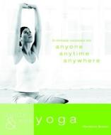 Quick & Easy Yoga: 5-Minute Routines for Anyone, Anytime, Anywhere di Christina Brown edito da Duncan Baird