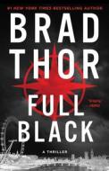 Full Black, 10: A Thriller di Brad Thor edito da ATRIA