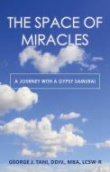 The Space Of Miracles edito da Balboa Press