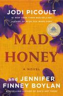 Mad Honey di Jodi Picoult, Jennifer Finney Boylan edito da BALLANTINE BOOKS