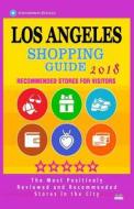 Los Angeles Shopping Guide 2018: Best Rated Stores in Los Angeles, California - Stores Recommended for Visitors, (Shopping Guide 2018) di Amber K. White edito da Createspace Independent Publishing Platform