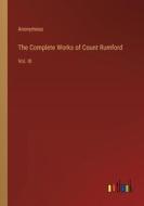 The Complete Works of Count Rumford di Anonymous edito da Outlook Verlag