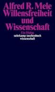 Willensfreiheit und Wissenschaft di Alfred R. Mele edito da Suhrkamp Verlag AG