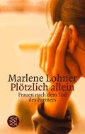 Plötzlich allein di Marlene Lohner edito da FISCHER Taschenbuch