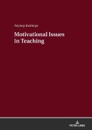Motivational Issues in Teaching di Zeynep Kiziltepe edito da Peter Lang