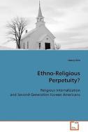 Ethno-Religious Perpetuity? di Kim Henry edito da VDM Verlag