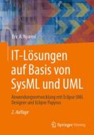 IT-Lösungen auf Basis von SysML und UML di Eric A. Nyamsi edito da Springer-Verlag GmbH