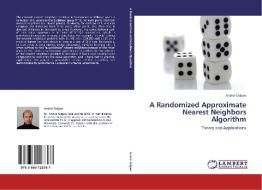 A Randomized Approximate Nearest Neighbors Algorithm di Andrei Osipov edito da LAP Lambert Academic Publishing