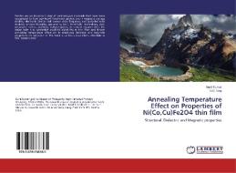 Annealing Temperature Effect on Properties of Ni(Co,Cu)Fe2O4 thin film di Sunil Kumar, N. S. Negi edito da LAP Lambert Academic Publishing