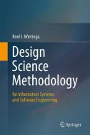 Design Science Methodology for Information Systems and Software Engineering di Roel J. Wieringa edito da Springer-Verlag GmbH