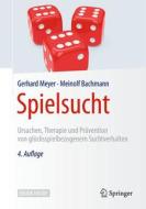 Spielsucht di Gerhard Meyer, Meinolf Bachmann edito da Springer-Verlag GmbH