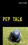 Pep Talk di Marcus Helwing edito da Books on Demand